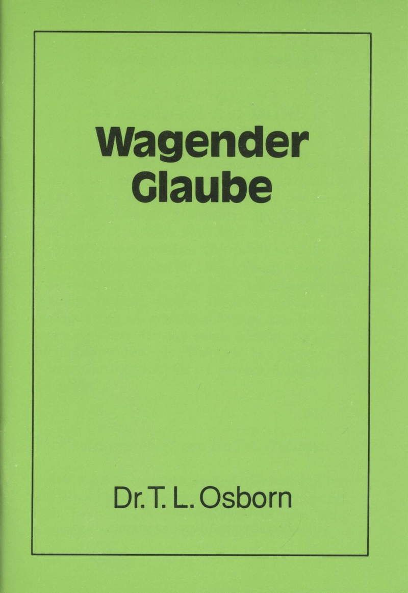 Büchersortiment - Minibücher - T.L. Osborn: Wagender Glaube