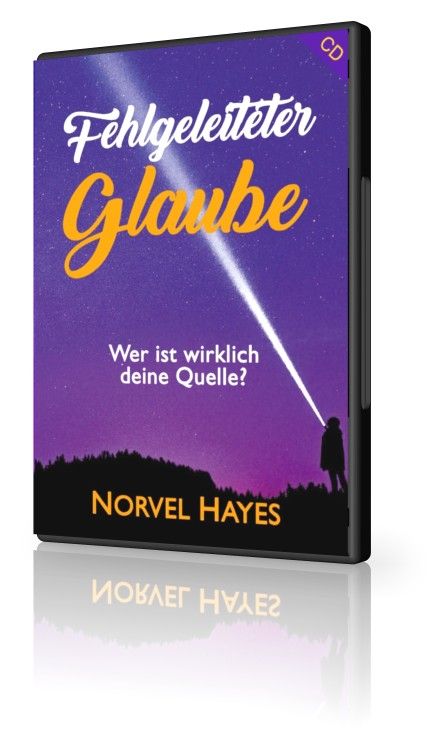 Hörbücher Deutsch - Norvel Hayes: Fehlgeleiteter Glaube  (1 CD)