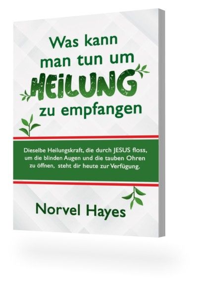 Büchersortiment - Minibücher - Neuerscheinungen - Norvel Hayes: Was kann man tun, um Heilung zu empfangen